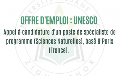Annonce de UNESCO: vacance d’un poste de spécialiste de programme (Sciences Naturelles), basé à Paris (France).
